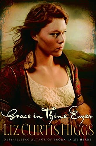 Liz Curtis Higgs, Grace in Thine Eyes