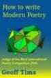 Geoff Tims, How To Write Modern Poetry