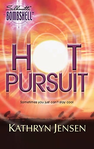 Kathryn Jensen, Hot Pursuit
