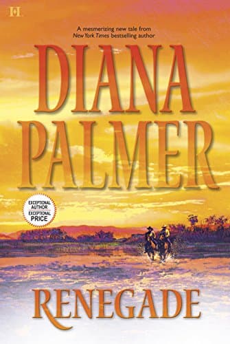 Diana Palmer, Renegade