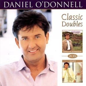Daniel O&#039;Donnell, Songs of Inspiration/I Believe