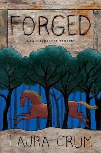Laura Crum, Forged