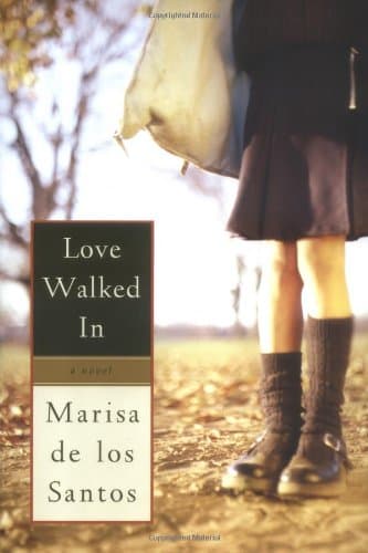 Marisa de los Santos Love Walked In
