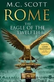 M.C. Scott, Rome: The Eagle of the Twelfth