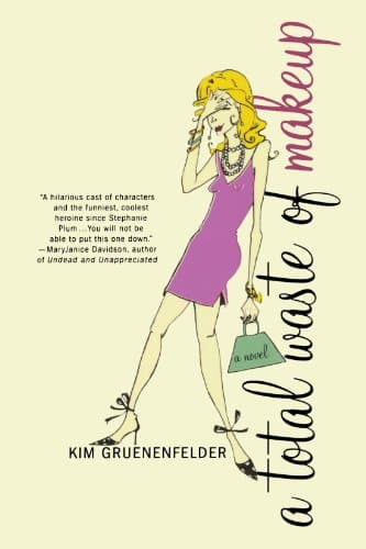 Kim Gruenenfelder Total Waste of Makeup