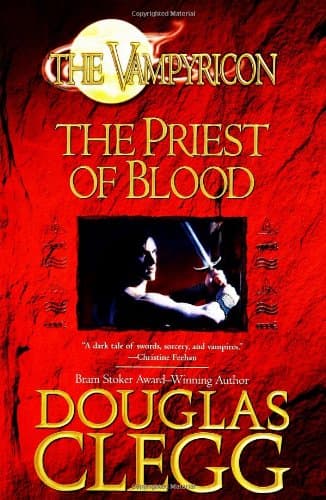 Douglas Clegg The Vampyricon: The Priest of Blood