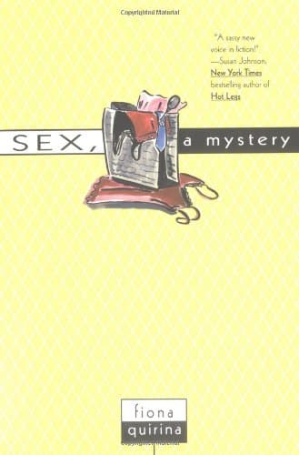 Fiona Quirina, Sex, A Mystery