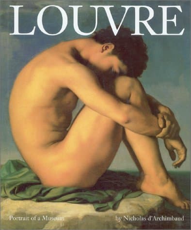 Bruno De Cessole,Annie Forgeau, Louvre: Portrait of a Museum (Abradale Books)