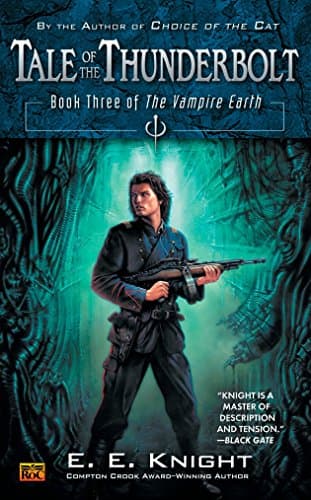 E.E. Knight, Tale of the Thunderbolt