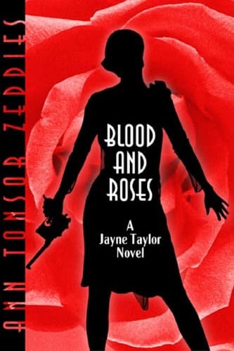 Ann Tonsor Zeddies Blood and Roses
