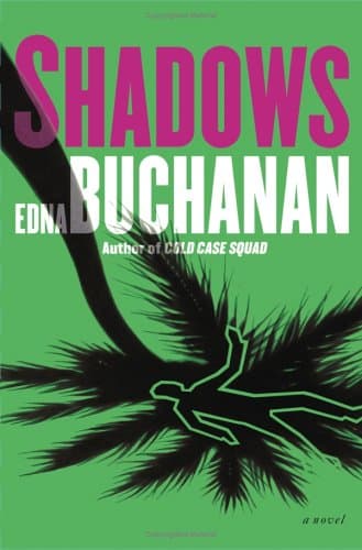 Edna Buchanan Shadows