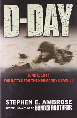 Stephen E. Ambrose, D-Day