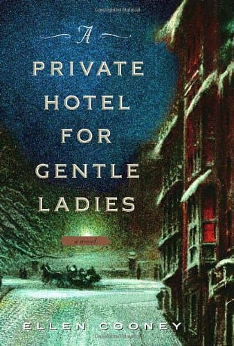 Ellen Cooney A Private Hotel for Gentle Ladies