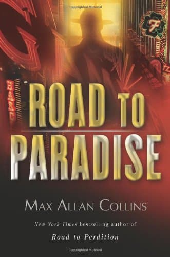 Max Allan Collins Road to Paradise