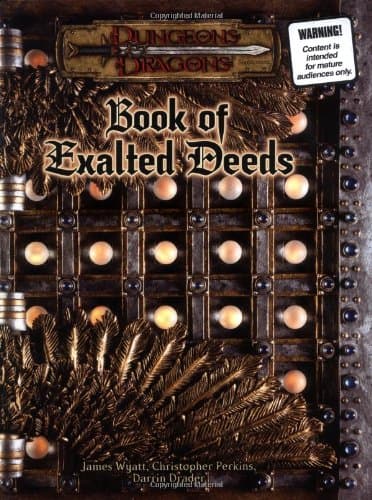James Wyatt,Christopher Perkins, Dungeon and Dragons: Book of Exalted Deeds