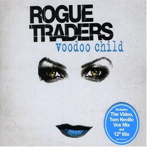 Rogue Traders, Voodoo Child