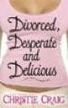 Christie Craig Divorced, Desperate and Delicious