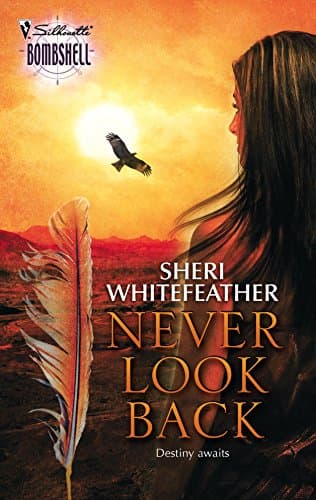 Sheri Whitefeather, Never Look Back