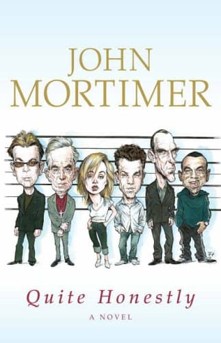 John Mortimer, Quite Honestly
