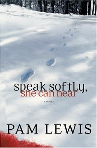 Pam Lewis, Speak Softly, She Can Hear