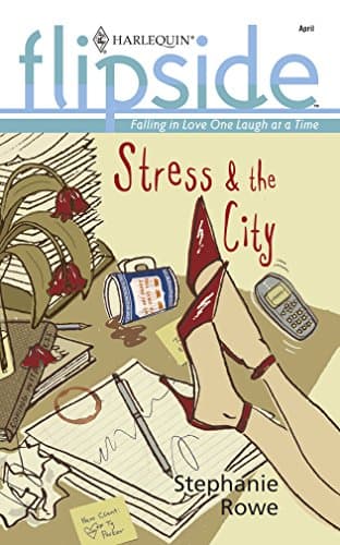 Stephanie Rowe, Stress and the City