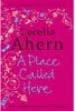 Cecelia Ahern, A Place Called Here
