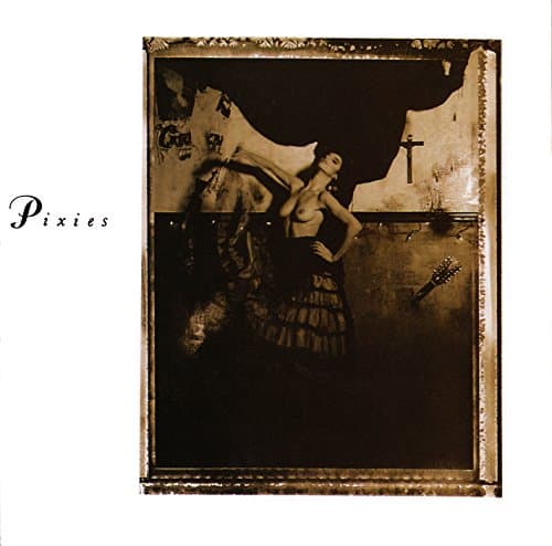 Pixies, Surfer Rosa / C'Mon Pilgrim
