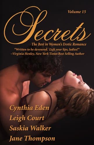 Jane Thompson, Cynthia Eden, Saskia Walker & Leigh Secrets Volume 15