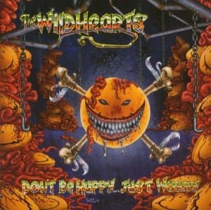 Wildhearts, Don't Be Happy Just Worry