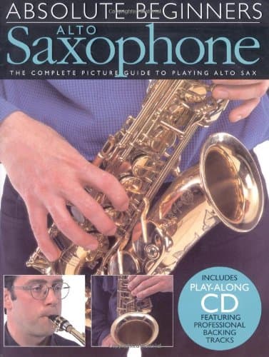 Wise Publications, Absolute Beginners Alto Saxophone: The Complete Picture Guide to Playing Alto Sax