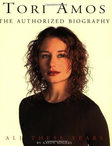 Kalen Rogers, Tori Amos - All These Years: The Authorized Illustrated Biography