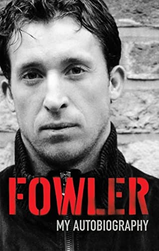 Robbie Fowler: My Autobiography