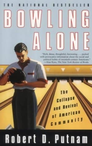 Robert Putnam, Bowling Alone: The Collapse and Revival of American Community