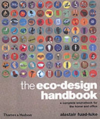 Alastair Fuad-Luke, The Eco-design Handbook: A Complete Sourcebook for the Home and Office