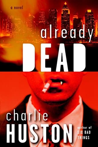 Charlie Huston Already Dead