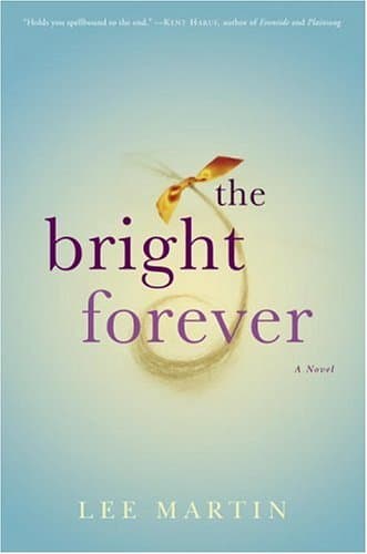 Lee Martin The Bright Forever