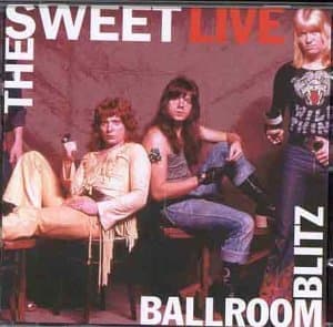 The Sweet, Ballroom Blitz - Live