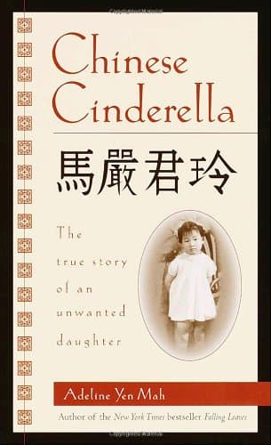 Adeline Yen Mah, Chinese Cinderella: The True Story of an Unwanted Daughter