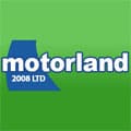 Motorland 2008 Ltd www.motorland2008ltd.co.uk