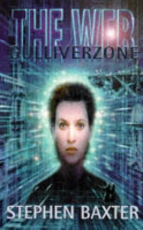 Stephen Baxter, The Web: Gulliverzone