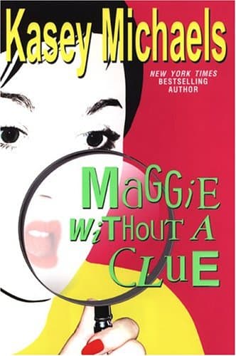 Kasey Michaels, Maggie Without A Clue
