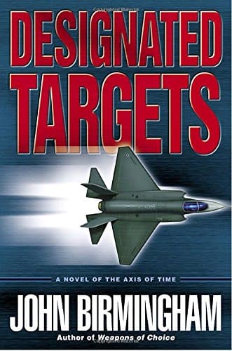 John Birmingham, Designated Targets