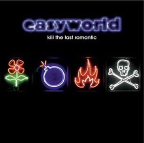 Easyworld, Kill the Last Romantic