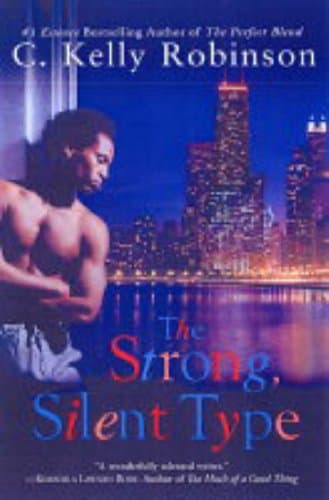 C. Kelly Robinson, The Strong Silent Type
