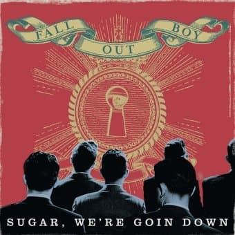 Fall Out Boy, Sugar We're Goin Down