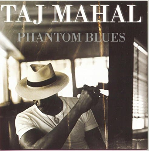 Taj Mahal, Phantom Blues