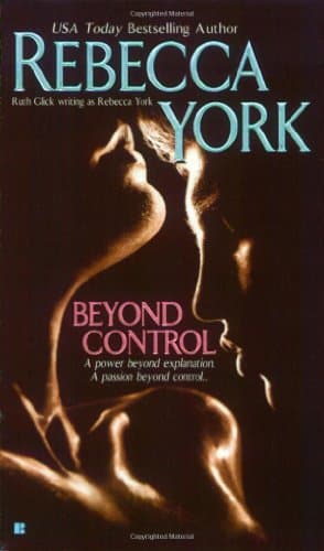 Rebecca York, Beyond Control