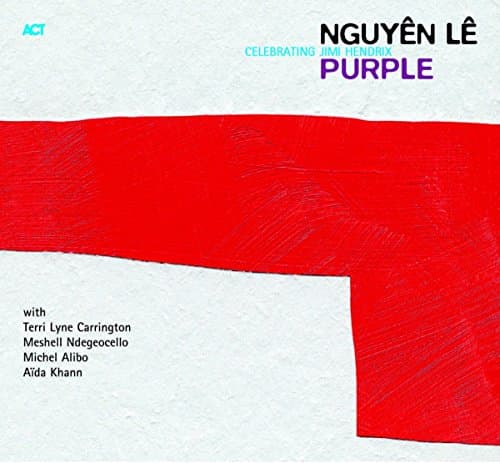 Nguyên Lê Purple: Celebrating Jimi Hendrix