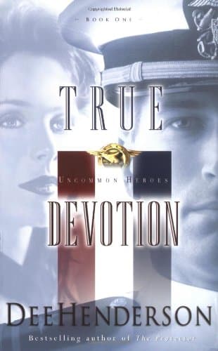 Dee Henderson, True Devotion (Uncommon Heroes)