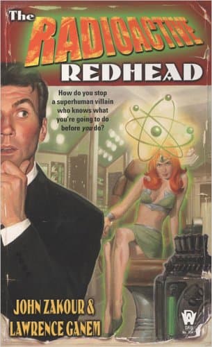 John Zakour and Lawrence Ganem The Radioactive Redhead